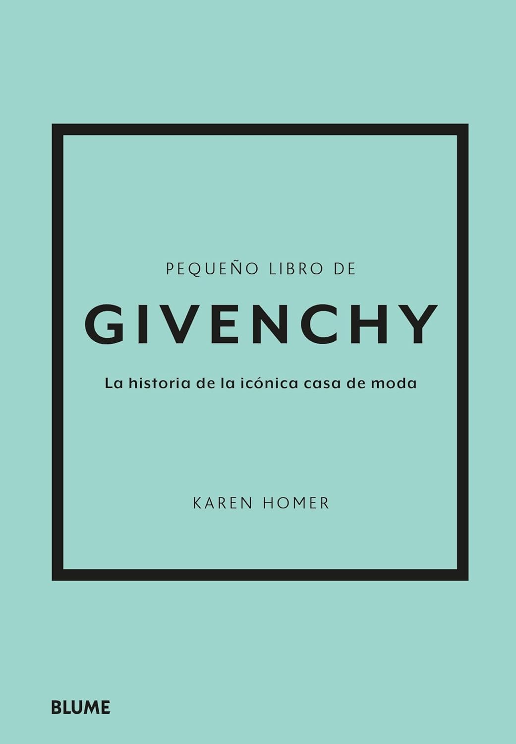 Pequeño libro de Givenchy: La historia de la icónica casa de moda Film, Art & Culture