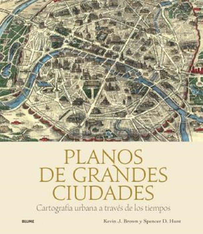 Planos de grandes ciudades: Cartografía urbana a través de los tiempos book