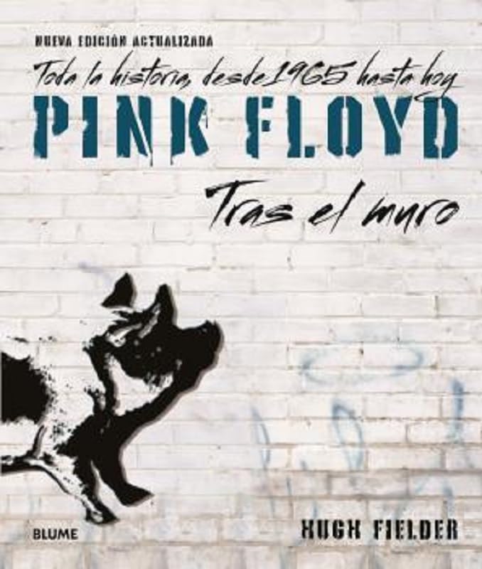 Pink Floyd. Tras el muro (2023): Toda la historia, desde 1965 hasta hoy book