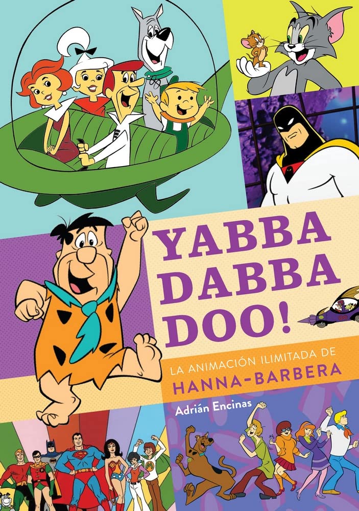 Yabba Dabba Doo La Animacion Ilimitada De Hanna Barbera book