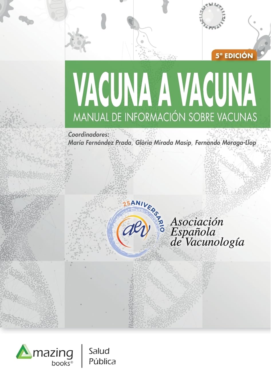 VACUNA A VACUNA.  Manual de información sobre vacunas Medicine