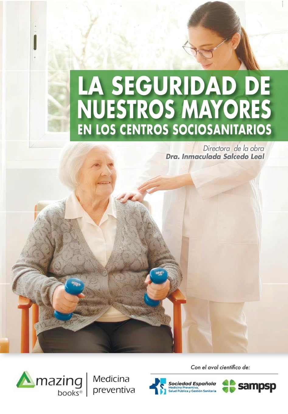 LA SEGURIDAD DE NUESTROS MAYORES EN LOS CENTROS SOCIOSANITARIOS Medicine
