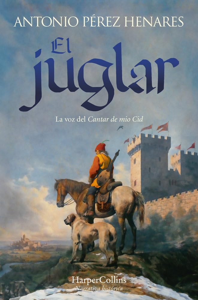 El juglar: La voz del Cantar de Mio Cid Historical Fiction