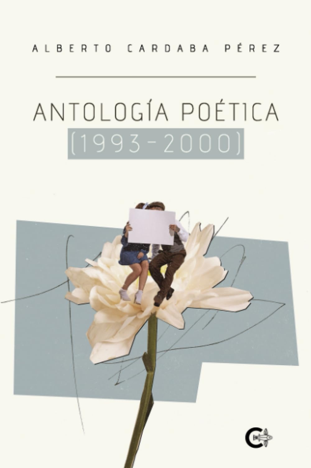 Antología poética (1993-2000): Última poesía romántica del siglo XX Contemporary literature
