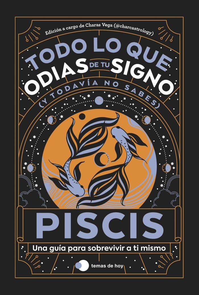 Piscis: Todo lo que odias de tu signo y todavía no sabes book