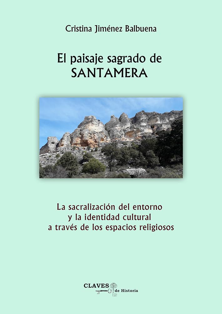 El paisaje sagrado de Santamera (Claves de Historia, Band 13) Books