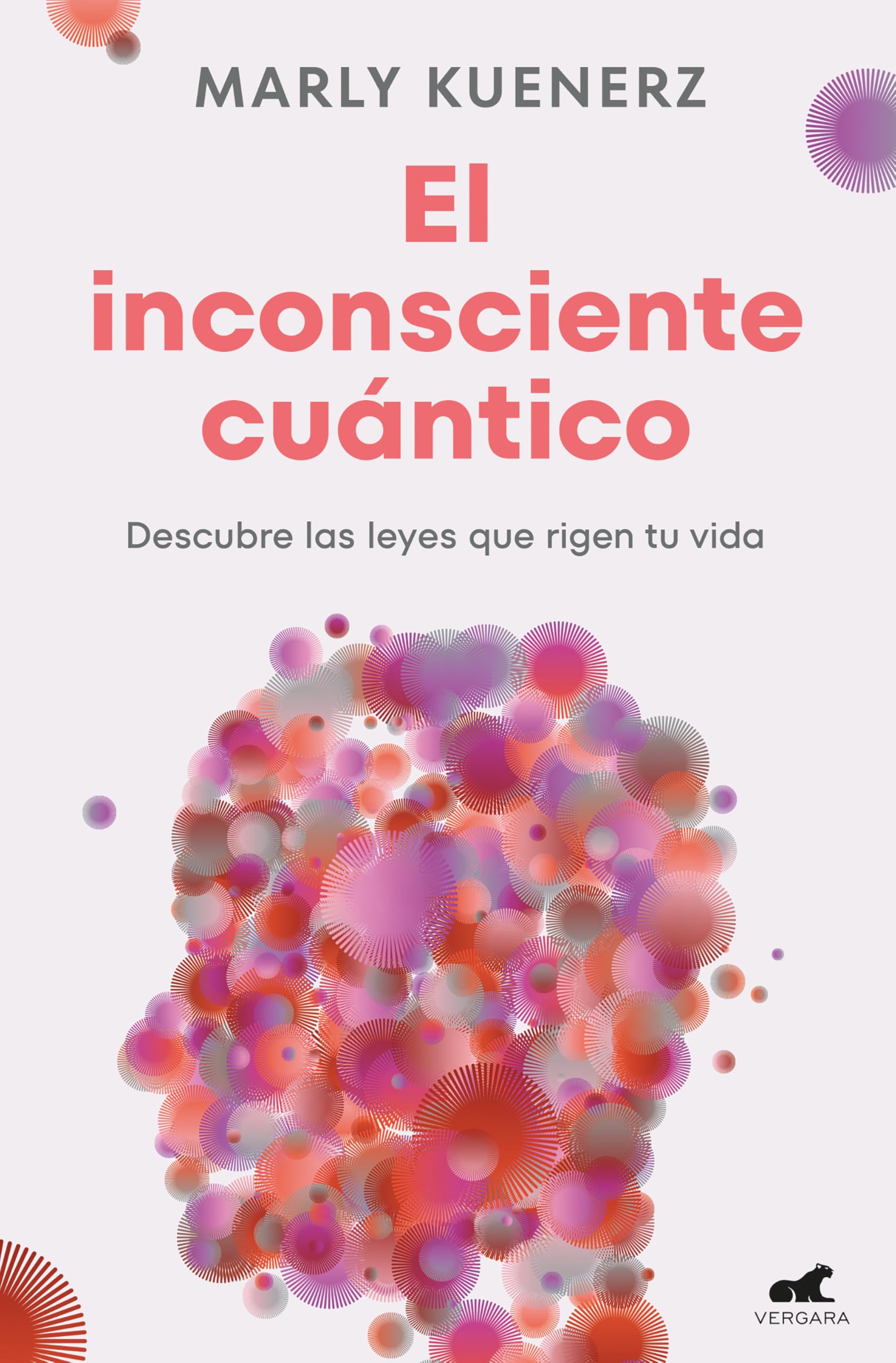 El inconsciente cuántico: Descubre las leyes que rigen tu vida (Vergara) Business, Finance & Career