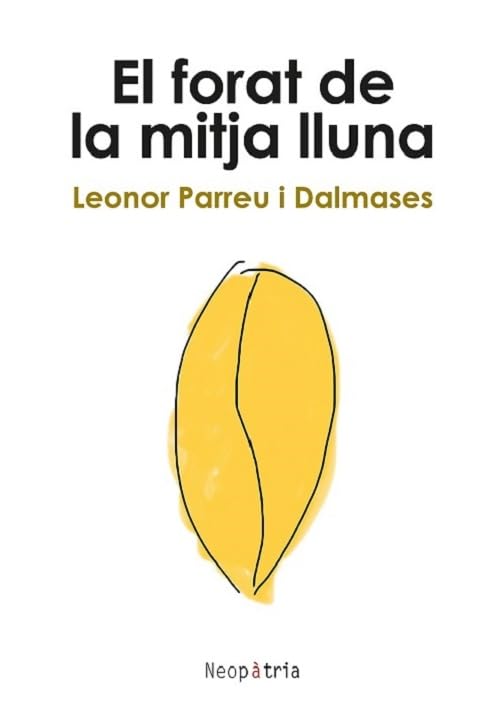 El forat de la mitja lluna (Manuzio narrativa, Band 0) Historical Fiction