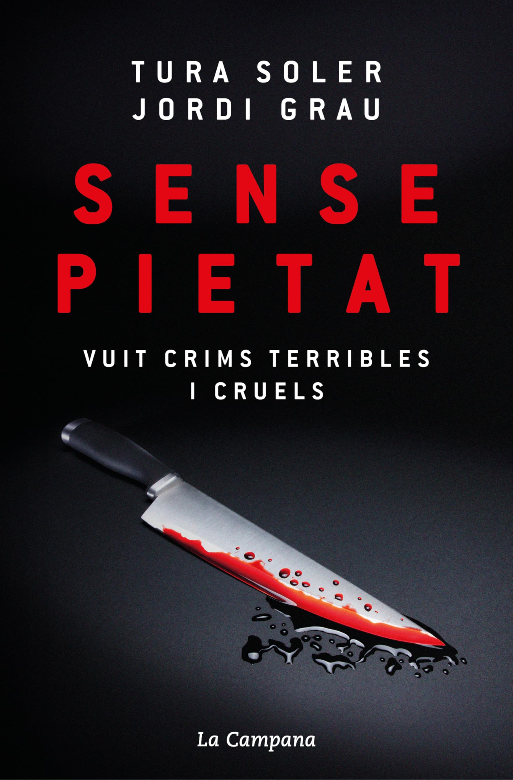 Sense pietat: Vuit crims terribles i cruels (Divulgació) Politics & Society Books