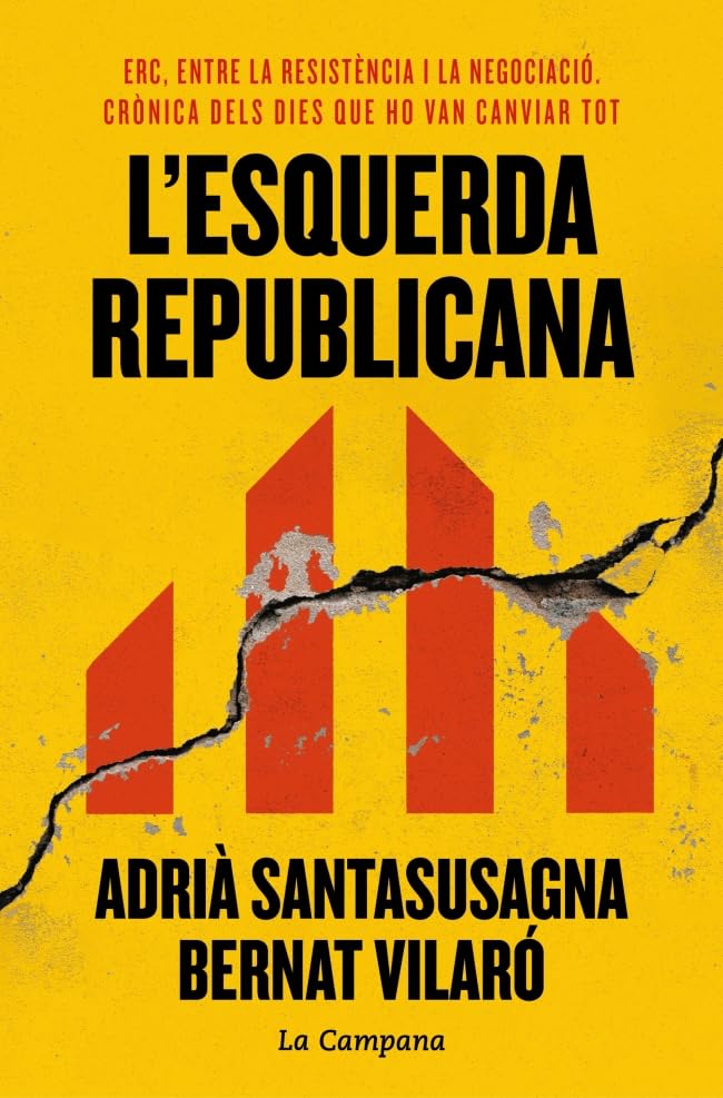 L'esquerda republicana: ERC, entre la resistència i la negociació. Crònica dels dies que ho van canviar tot (Divulgació) Politics & History