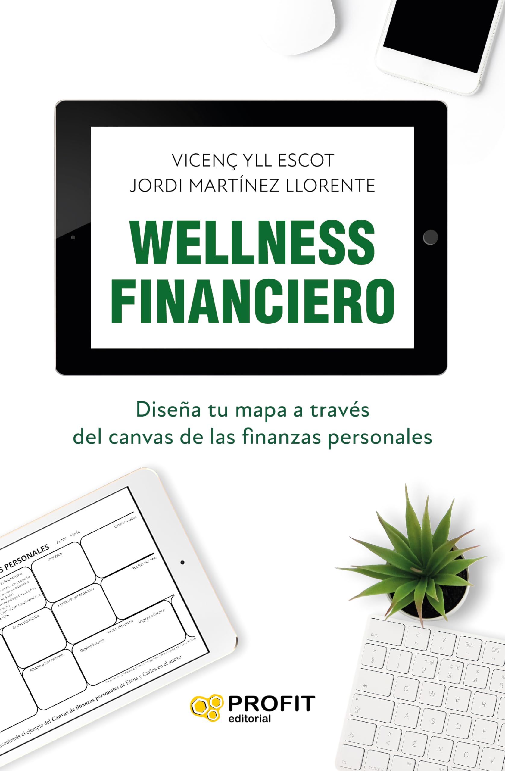 Wellness financiero: Diseña tu mapa a través del canvas de las finanzas personales book