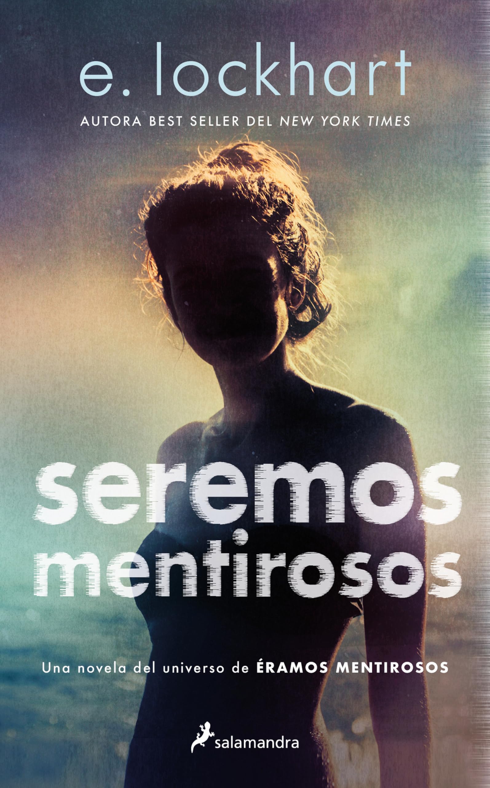 Seremos mentirosos (Colección Salamandra Juvenil) Fiction