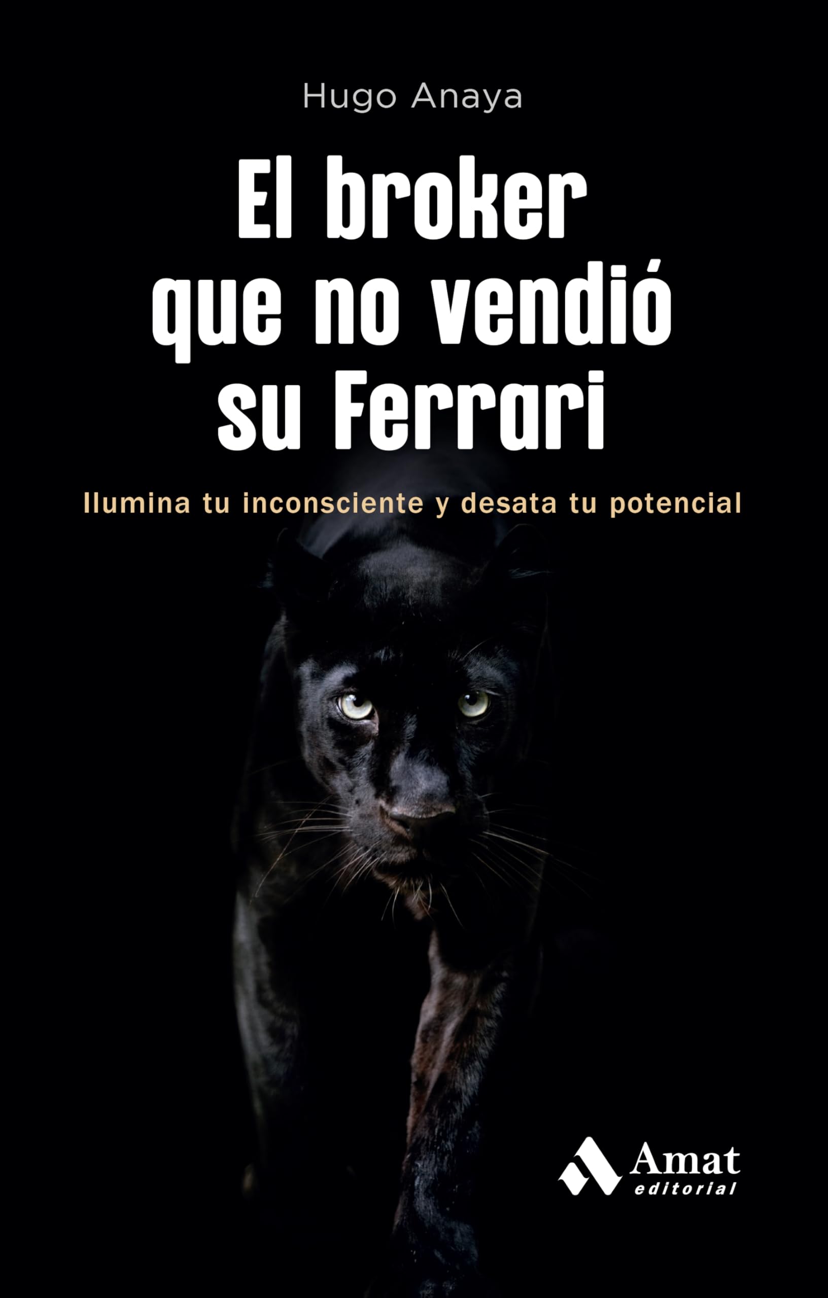 El broker que no vendió su Ferrari: Ilumina tu inconsciente y desata tu potencial book