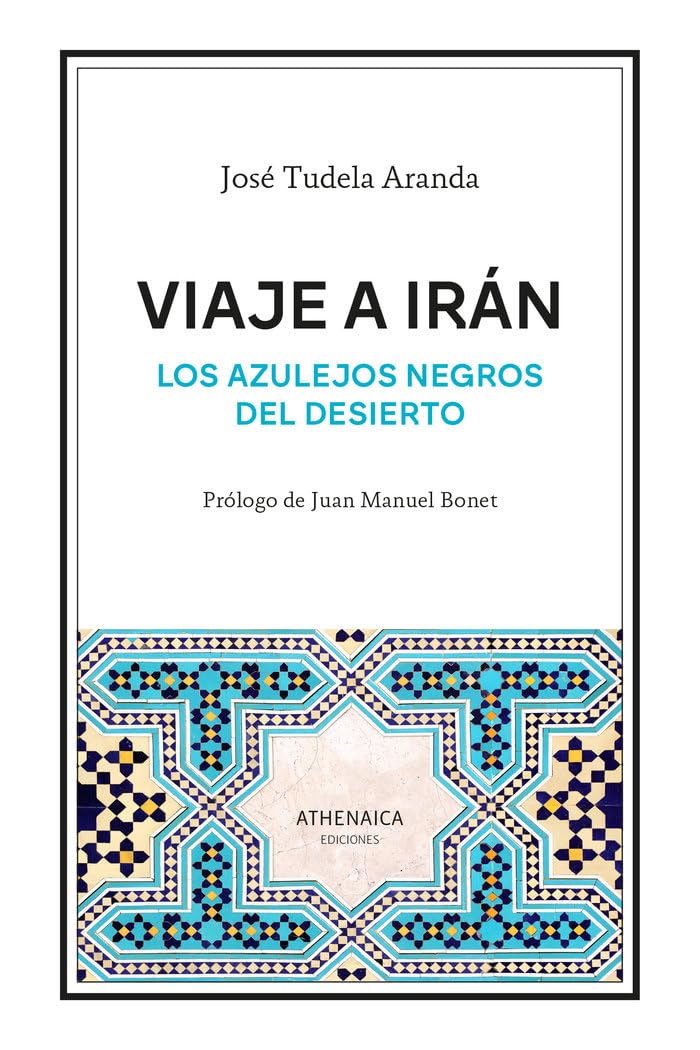 Viaje a Irán: Los azulejos negros del desierto (Ensayo, Band 19) Books