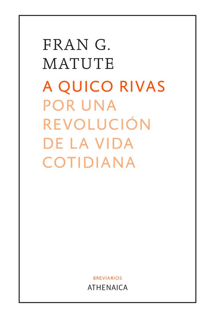 A Quico Rivas: Por una revolución de la vida cotidiana book