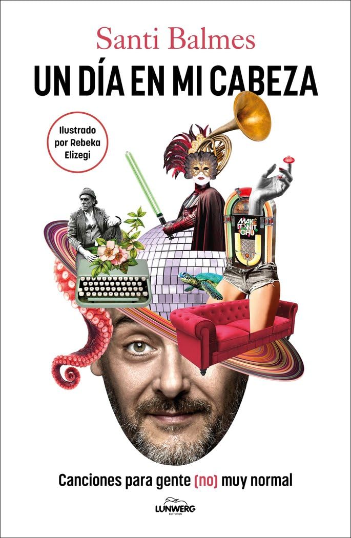 Un día en mi cabeza: Canciones para gente (no) muy normal book