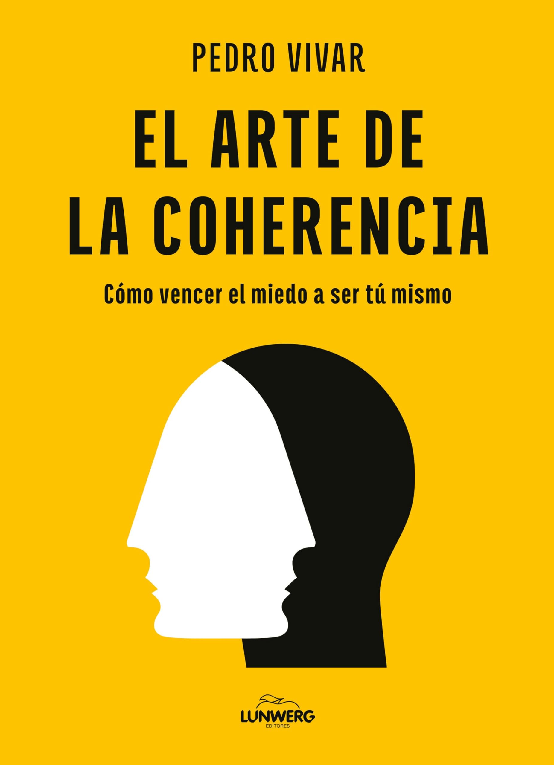 El arte de la coherencia: Cómo vencer el miedo a ser tú mismo Lifestyle