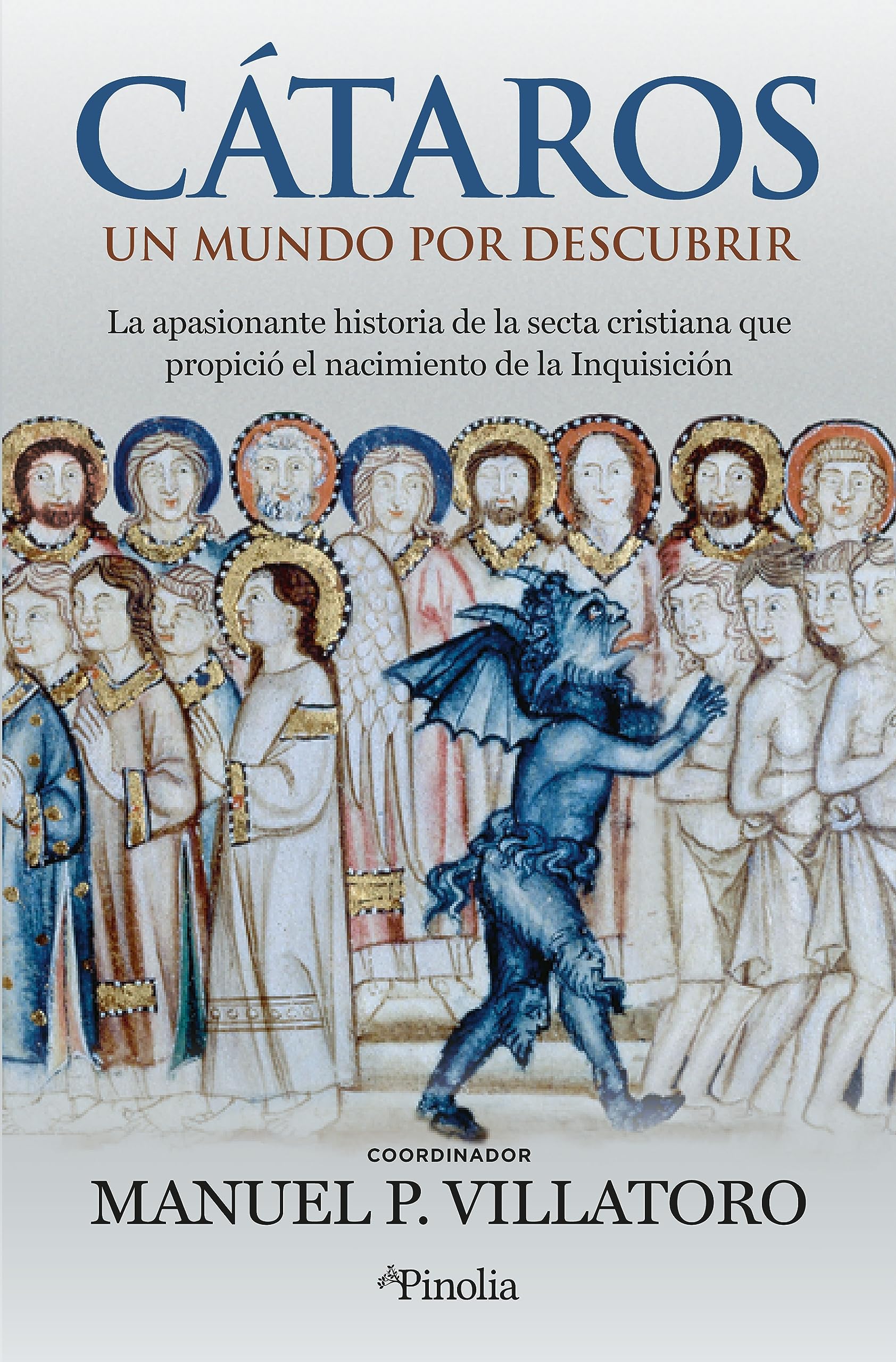 Cátaros: La apasionante historia de la secta cristiana que propició el nacimiento de la Inquisición book