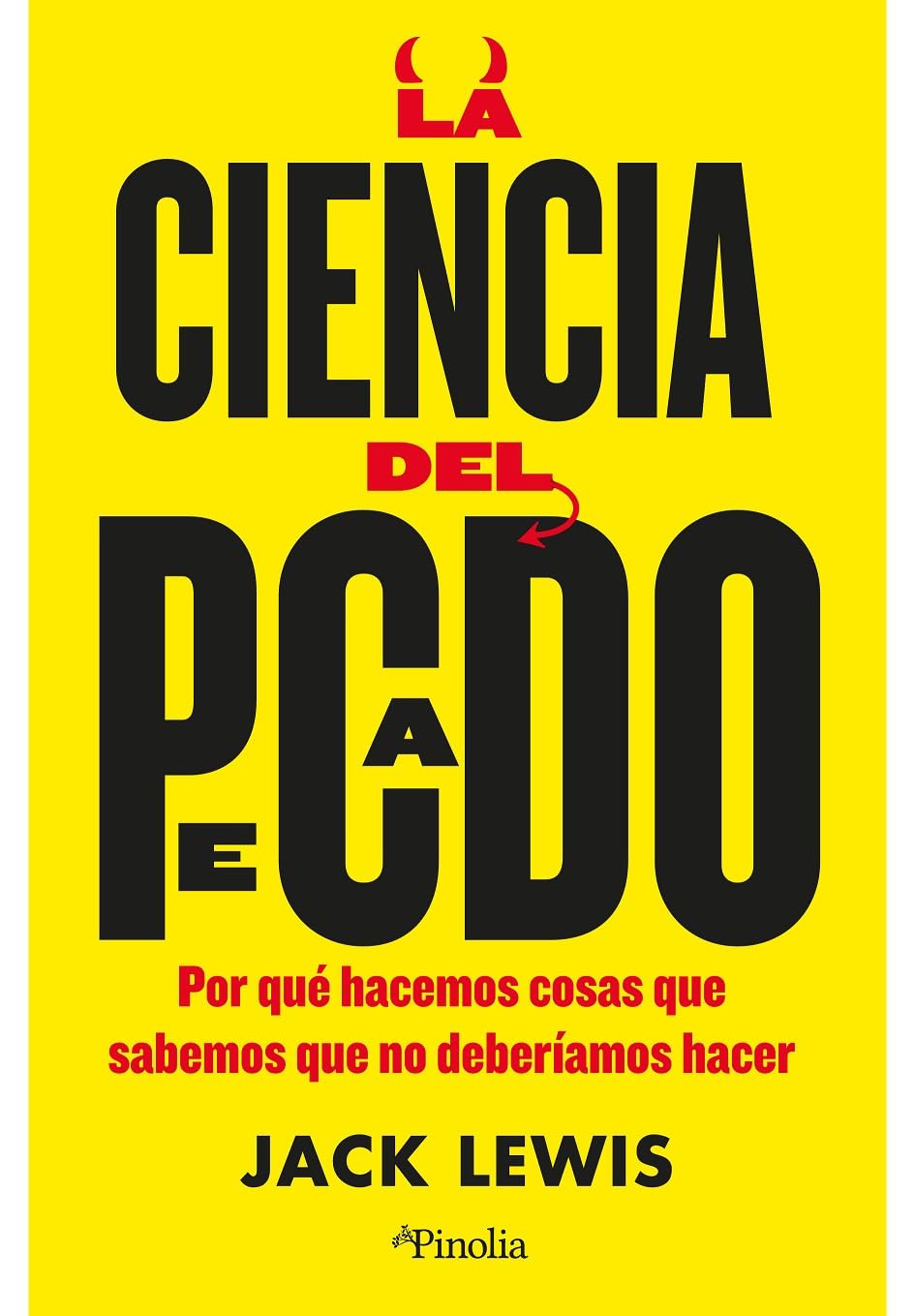 La ciencia del pecado: ¿Por qué hacemos cosas que sabemos que no deberíamos hacer? (Sociedad del siglo XXI) Psychology