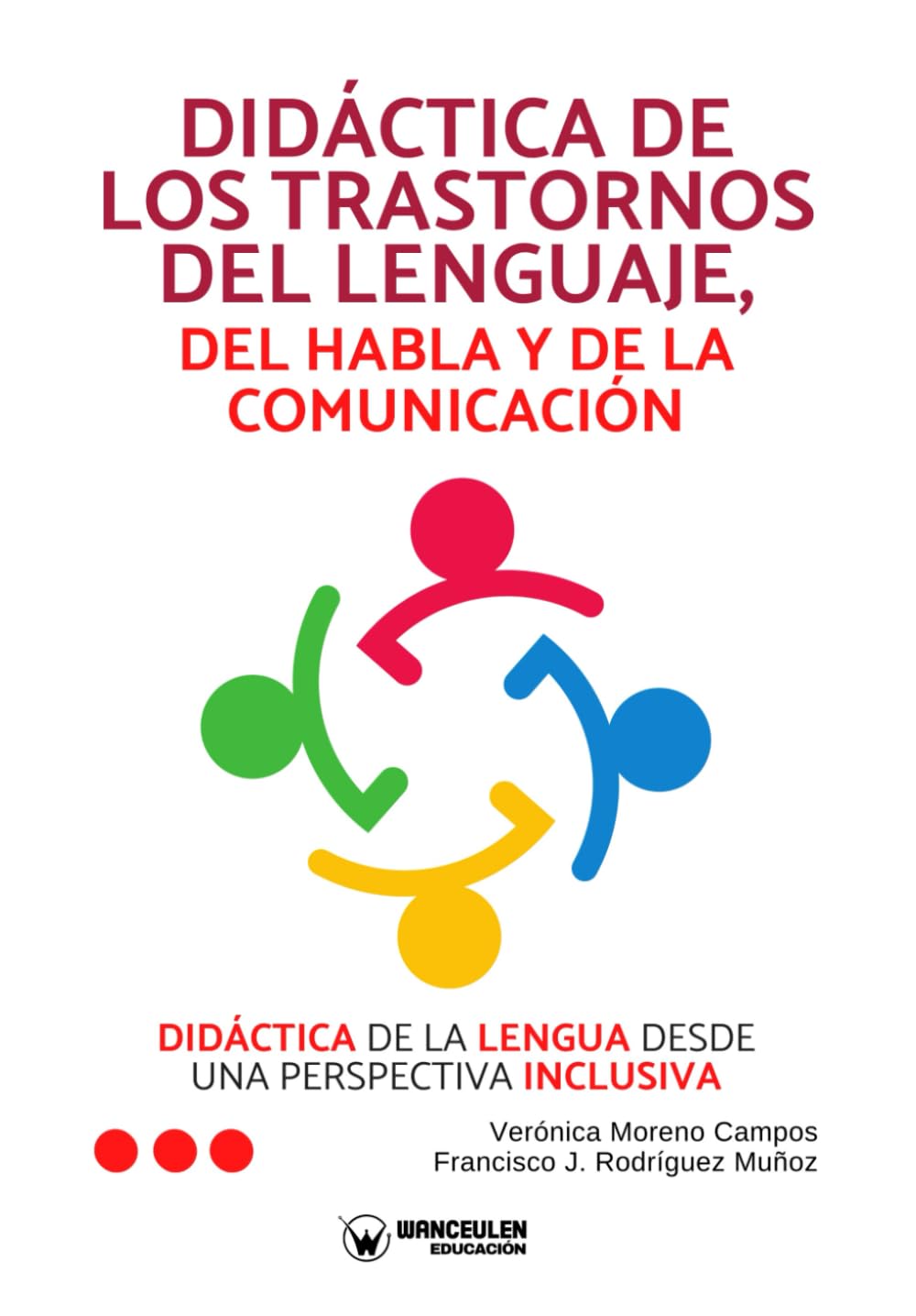 Didáctica de los trastornos del lenguaje, del habla y de la comunicación: Didáctica de la lengua desde una perspectiva inclusiva Books
