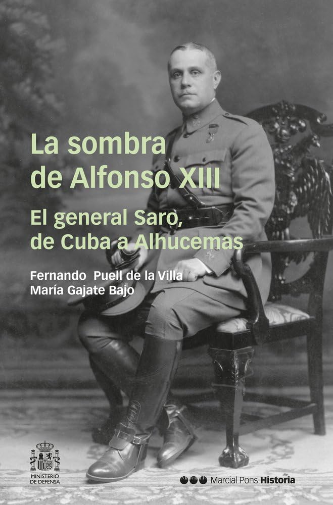 La sombra de Alfonso XIII: El general Saro, de Cuba a Alhucemas book