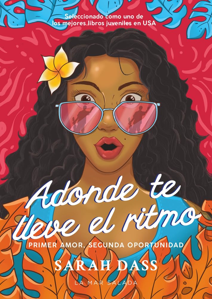 Adonde te lleve el ritmo: Novela romántica sobre el primer amor perdido (La Mar Salada, Band 2) Fiction