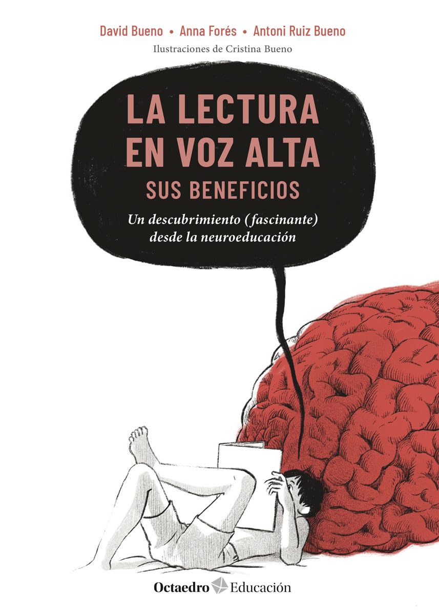 La lectura en voz alta: sus beneficios: Un descubrimiento (fascinante) desde la neuroeducación book