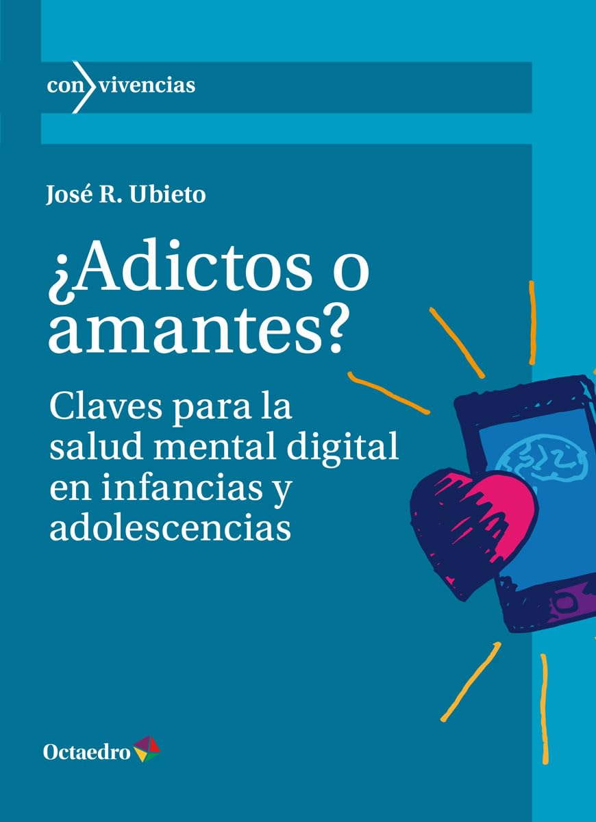 ¿Adictos o amantes?: Claves para la salud mental digital en infancias y adolescencias (Con-Vivencias) Books