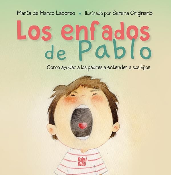 Los enfados de Pablo: Cómo ayudar a los padres a entender a sus hijos book