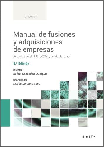 Manual de fusiones y adquisiciones de empresas: Actualizado al RDL 5/2023, de 28 de junio (Claves) Law