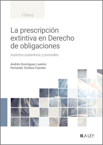La prescripción extintiva en el Derecho de obligaciones: Aspectos sustantivos y procesales Law