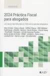 2024 Práctica Fiscal para abogados: Los casos más relevantes en 2023 de los grandes despachos Law