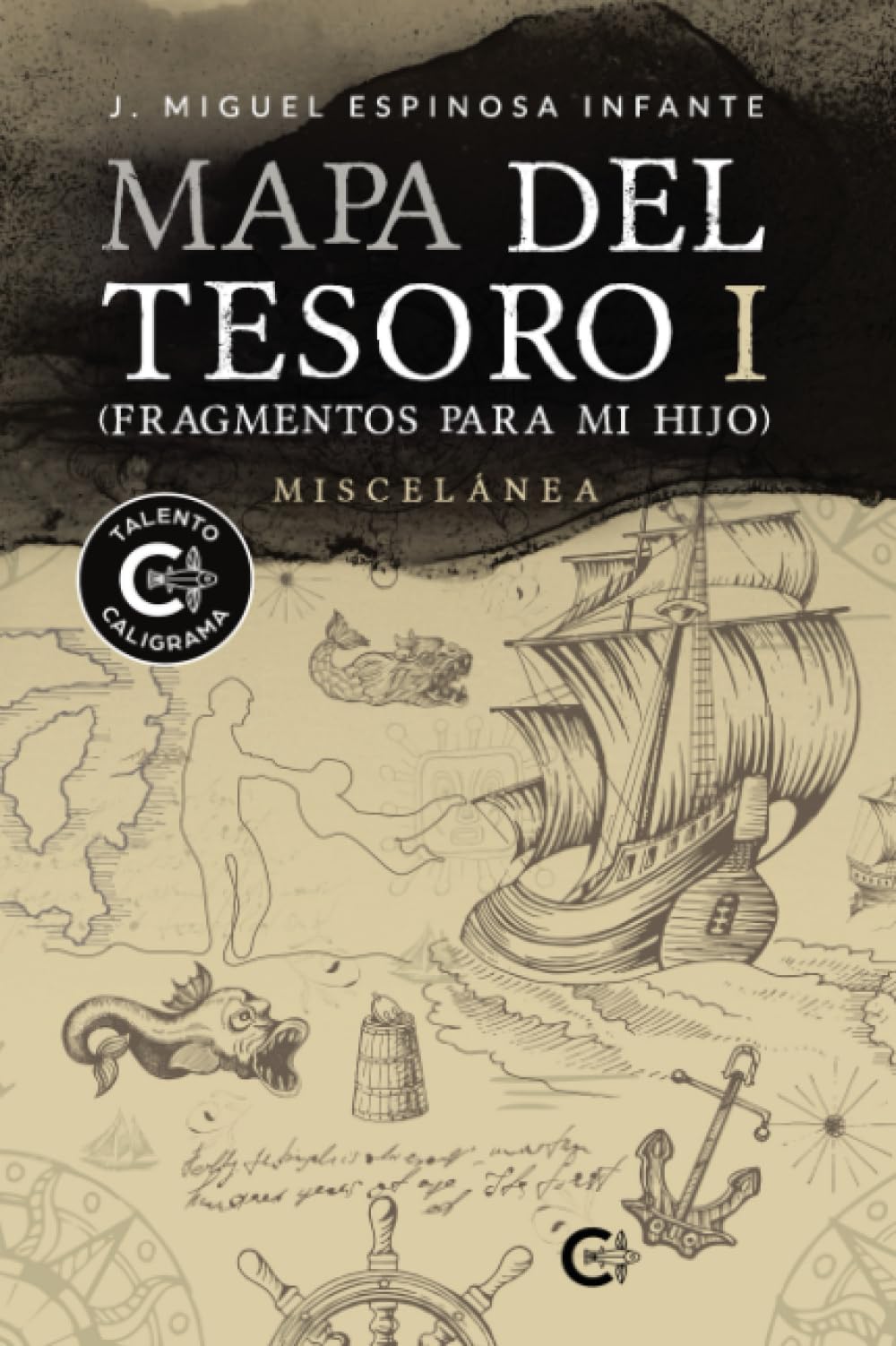 Mapa del Tesoro I (Fragmentos para mi hijo): Miscelánea Essays & Short Stories