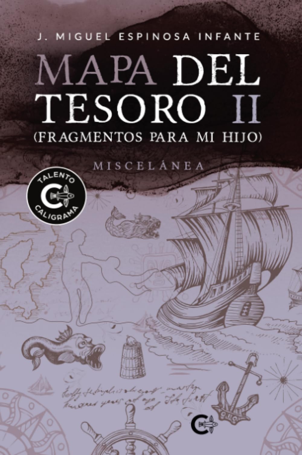 Mapa del Tesoro II (Fragmentos para mi hijo): Miscelánea Essays & Short Stories