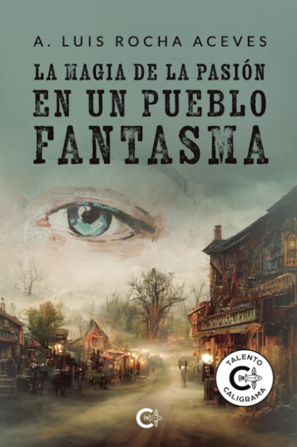 La magia de la pasión en un pueblo fantasma Contemporary literature