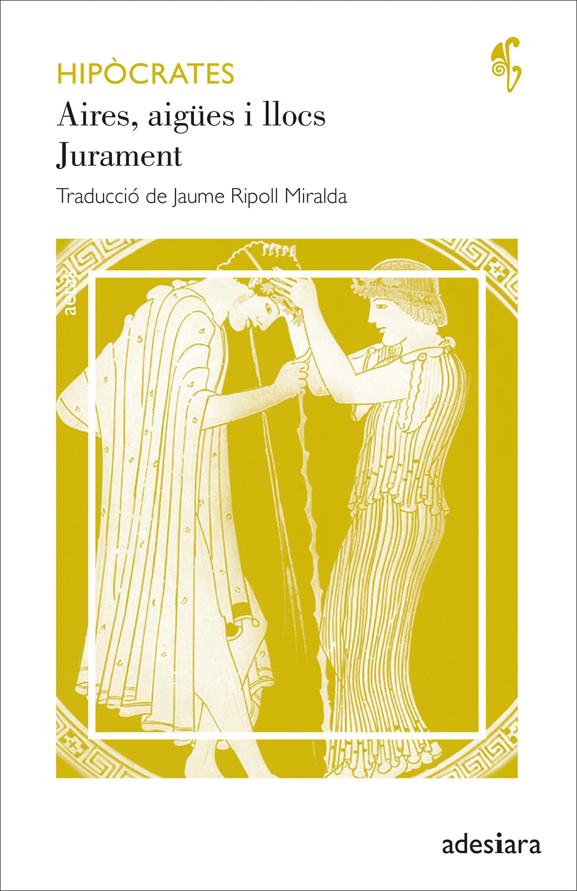 Aires, aigües i llocs / Jurament (Aetas, Band 43) Books