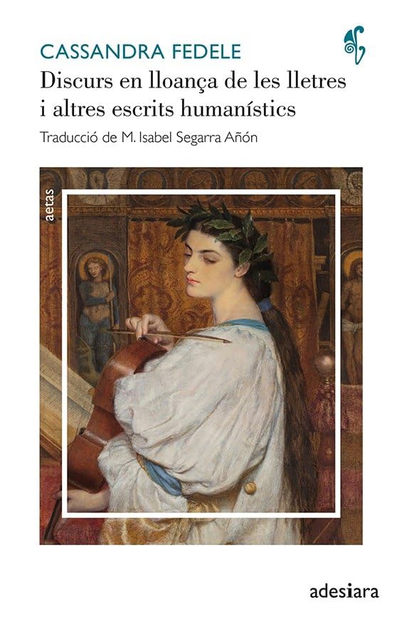 Discurs en lloança de les lletres i altres escrits humanístics (Aetas, Band 44) Books