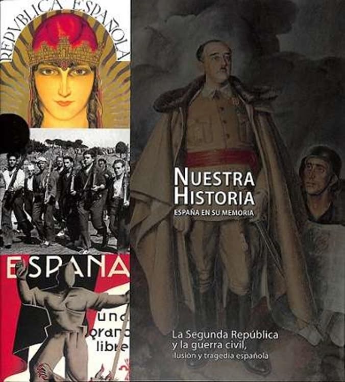 LA SEGUNDA REPUBLICA Y LA GUERRA CIVIL SE (NUESTRA HISTORIA) Politics & History