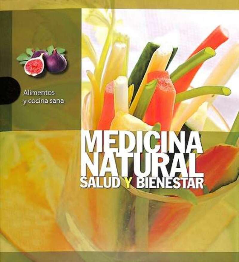 ALIMENTOS Y COCINA SANA (MEDICINA NATURAL) Books