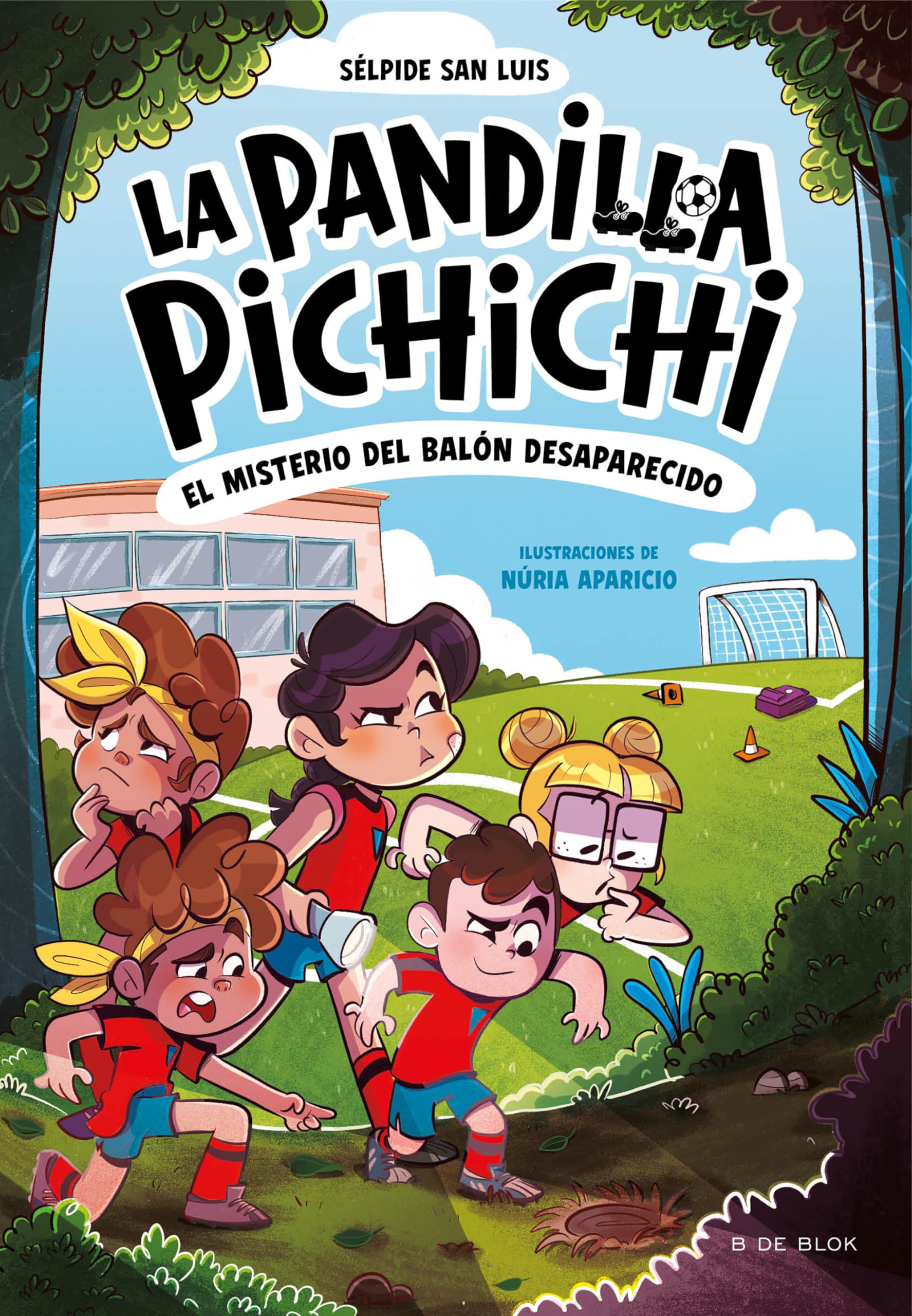 La Pandilla Pichichi 1. El misterio del balón desaparecido Leisure & Fun