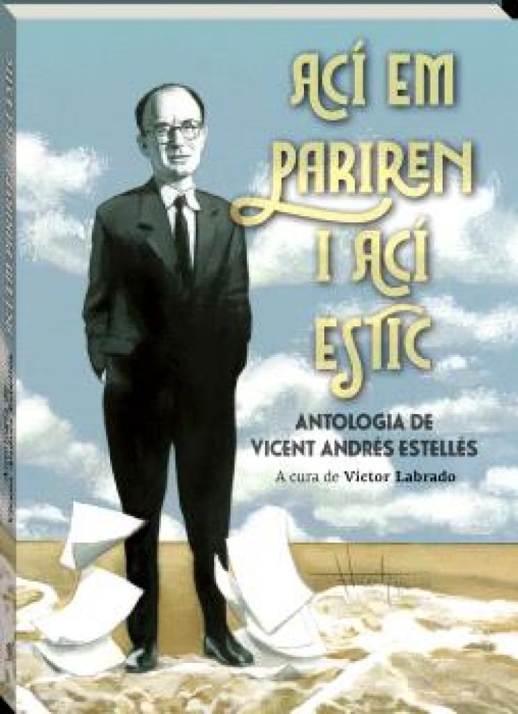 Ací em pariren i ací estic: Antologia de Vicent Andrés Estellés book