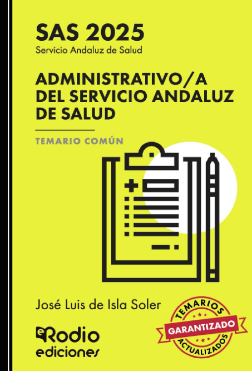 Administrativo/a del Servicio Andaluz de Salud. Temario Común. SAS 2025 book