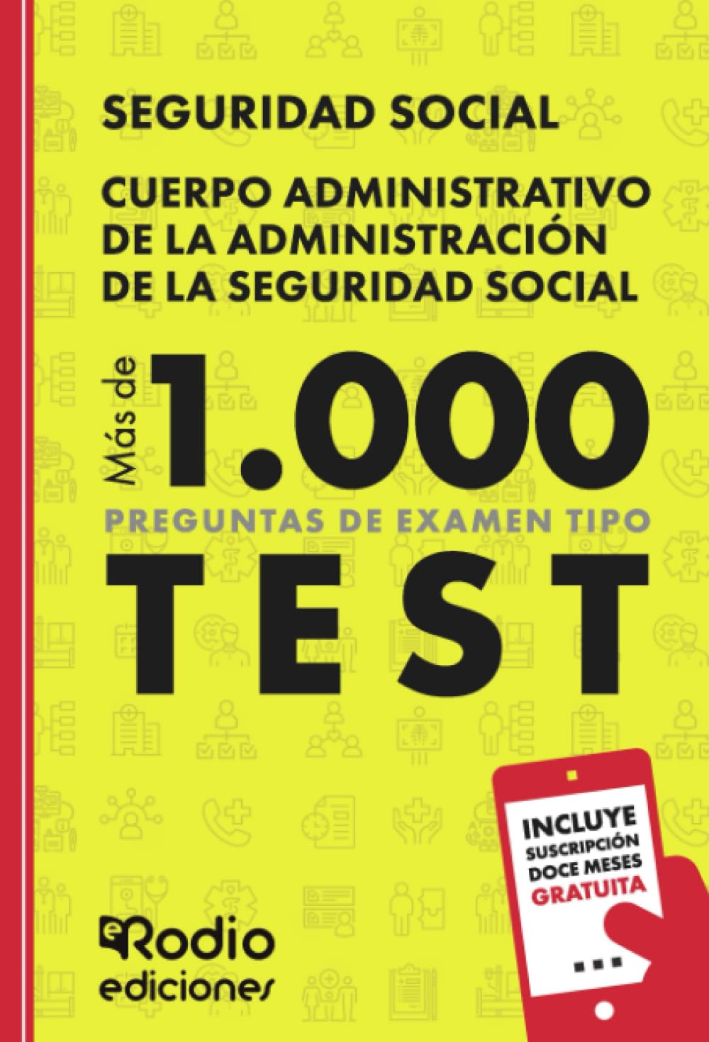 Cuerpo Administrativo de la Administración de la Seguridad Social. Más de 1.000 preguntas de examen tipo Test book