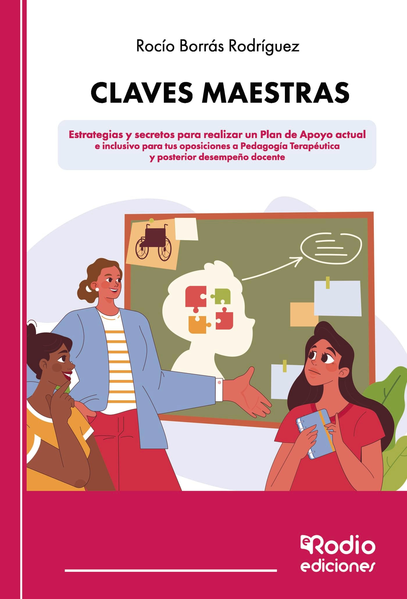 Claves maestras - Estrategias y secretos para realizar un Plan de Apoyo actual e inclusivo para tus oposiciones a Pedagogía Terapéutica y posterior desempeño docente book