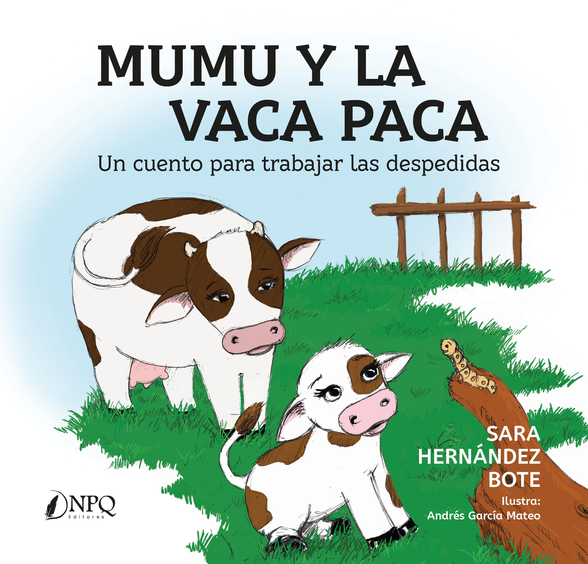 Mumu y la vaca paca: Un cuento para trabajar las despedidas book