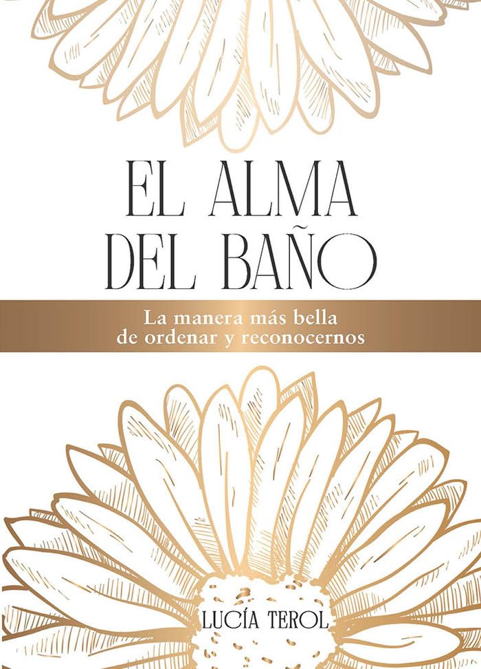 El alma del baño: La manera más bella de ordenar y reconocernos book