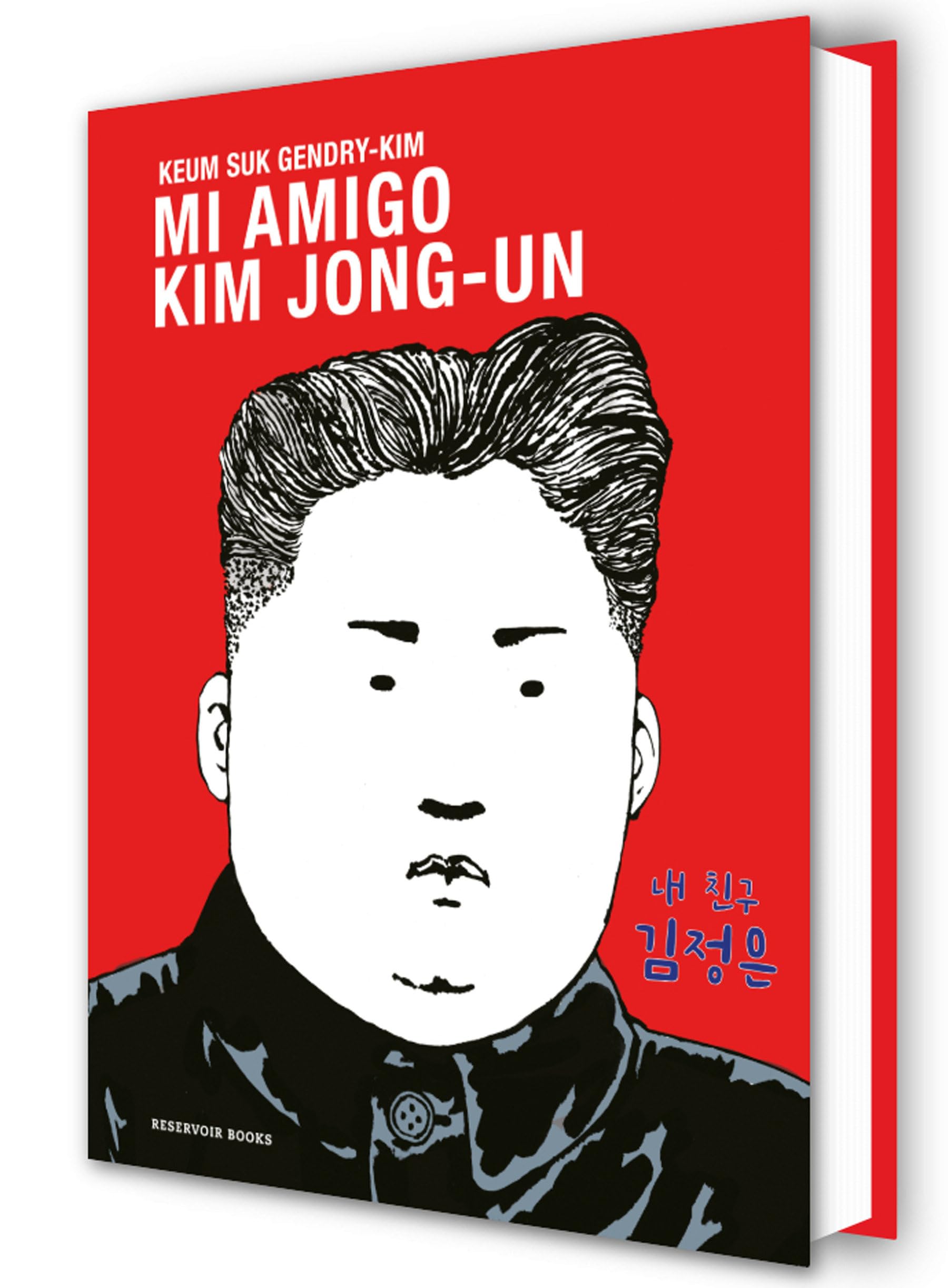 Mi amigo Kim Jong-un/ My Friend Kim Jong-un book