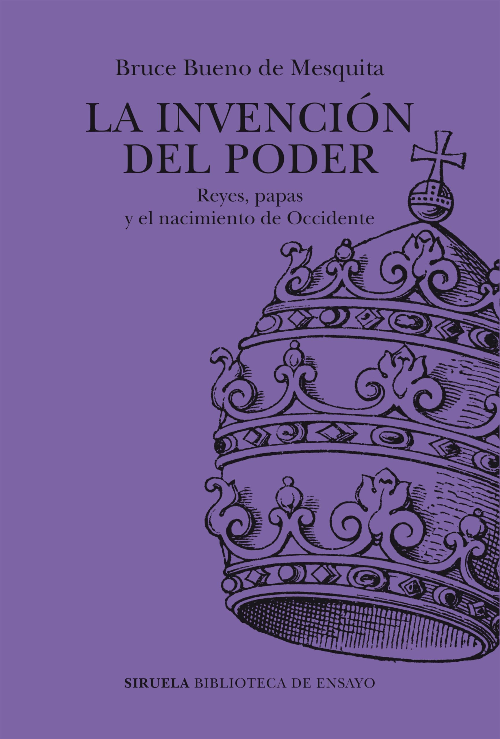 La invención del poder: Reyes, papas y el nacimiento de Occidente book