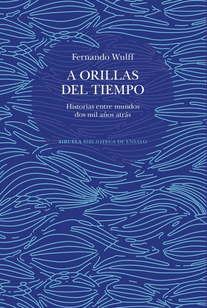 A orillas del tiempo: Historias entre mundos dos mil años atrás book