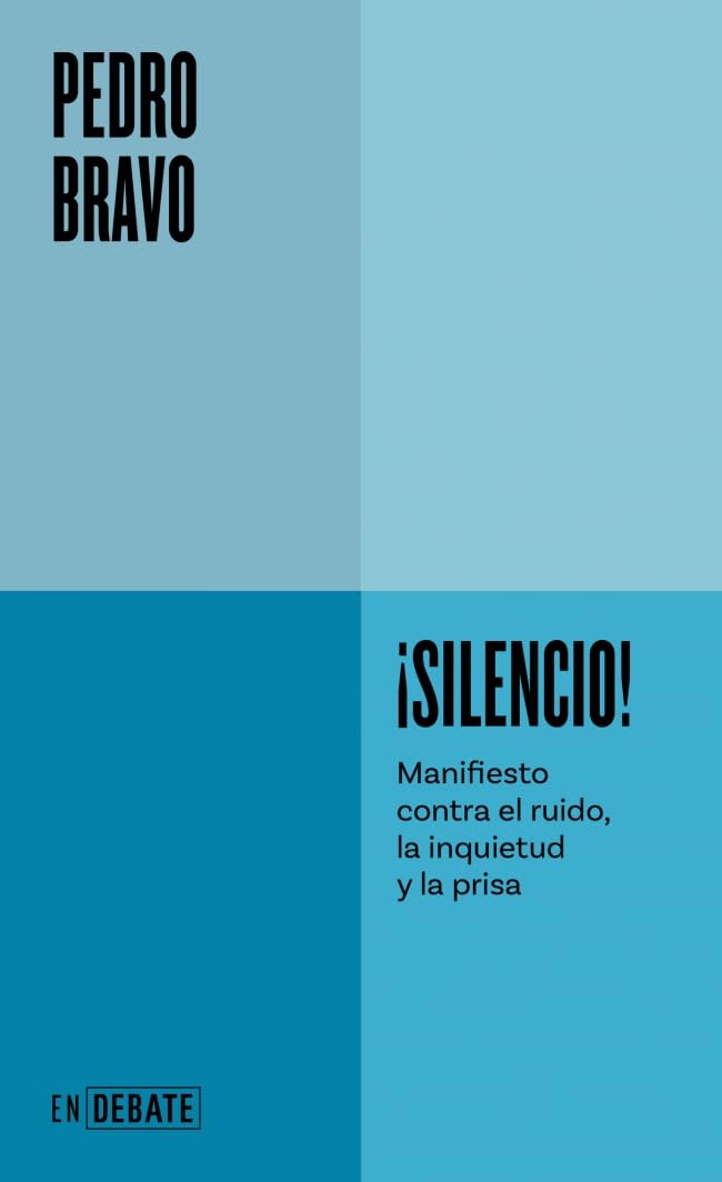 ¡Silencio! (Serie ENDEBATE): Manifiesto contra el ruido, la inquietud y la prisa book
